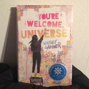 You’re Welcome,  Universe by Whitney Gardner
